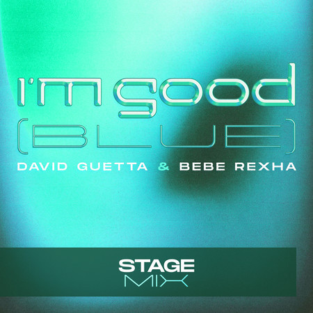 I'm Good (Blue) (Stage Mix)