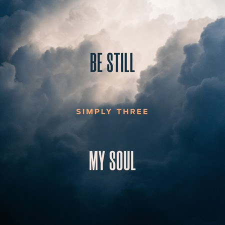 Be Still, My Soul