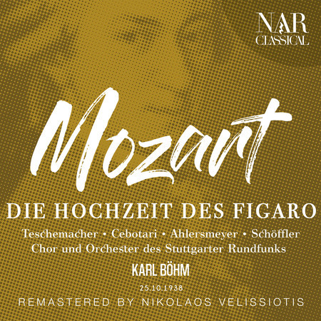 Die hochzeit des Figaro, K.492, IWM 348, Act I: "Fröhliche Jugend, streue ihm Blumen" (Chor, Graf, Figaro, Susanna, Basilio, Cherubino)