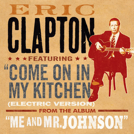 Come On In My Kitchen (Electric Version)