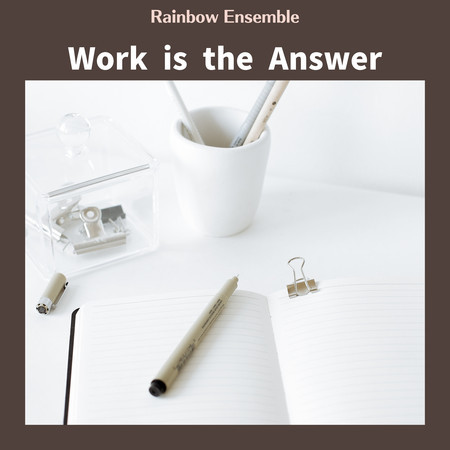 Work is the Answer