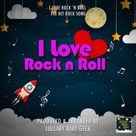 I Love Rock 'N Roll (Lullaby Version)