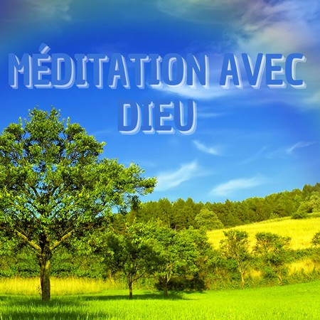 Méditation Avec Dieu