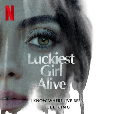 I Know Where I've Been (from the Netflix Film "Luckiest Girl Alive") 專輯封面