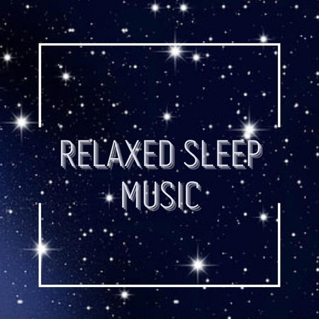 Relaxed Sleep Music