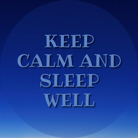 Keep Calm And Sleep Well