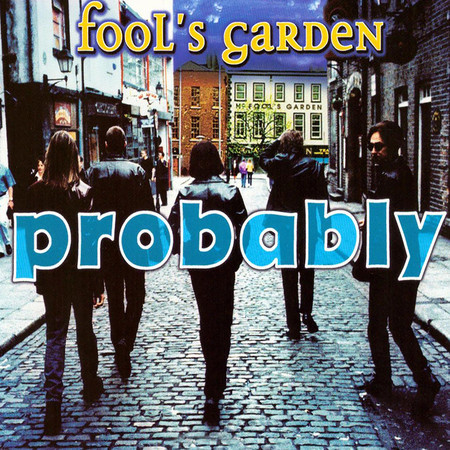 Probably專輯 - Fools Garden 傻瓜花園合唱團 - LINE MUSIC