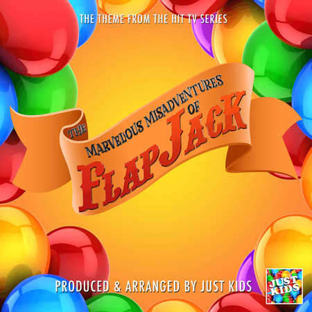 The Marvelous Misadventures of Flapjack Main Theme (From "The Marvelous Misadventures of Flapjack") 專輯封面