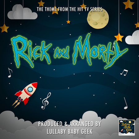 Rick And Morty Main Theme (From "Rick And Morty") (Lullaby Version)