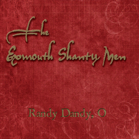 Randy Dandy, O專輯 - The Exmouth Shanty Men undefined - LINE MUSIC