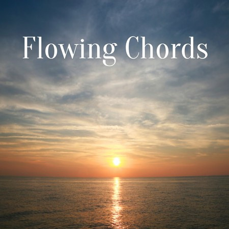 Flowing Chords