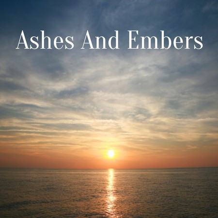 Ashes And Embers
