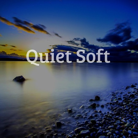 Quiet Soft