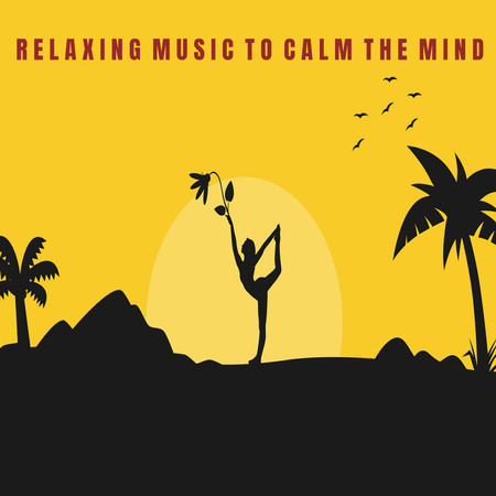 Relaxing Music to Calm the Mind