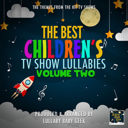 The Best Children's TV Show Lullabies, Vol. 2 (Lullaby Version)