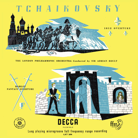 Tchaikovsky: Ouverture Solennelle '1812', Hamlet – Fantasy Overture (Adrian Boult – The Decca Legacy III, Vol. 8)