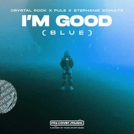 I'm Good (Blue)專輯 - Crystal Rock, Pule & Stephanie Schulte undefined ...