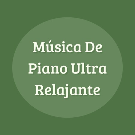 Ultra Relaxing Piano Music