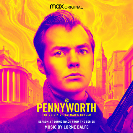 Pennyworth: The Origin of Batman's Butler - Season 3 (Soundtrack from the HBO® Max Original Series)