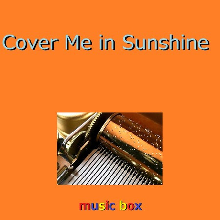 Cover Me in Sunshine （オルゴール）