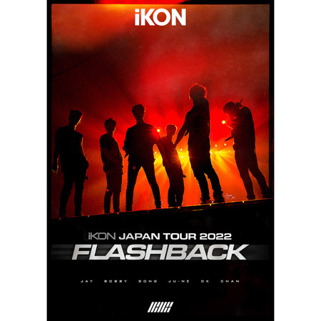 iKON JAPAN TOUR 2022 [FLASHBACK] (Live)專輯- iKON - LINE MUSIC