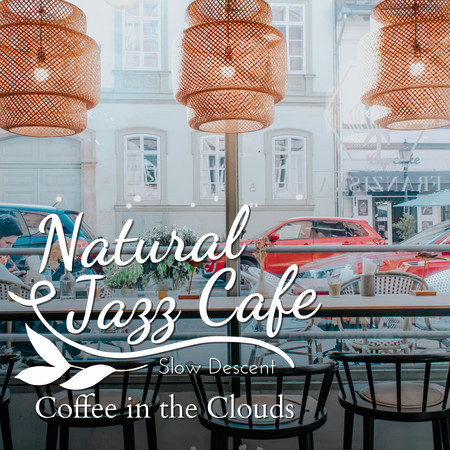 Natural Jazz Café - Coffee in the Clouds