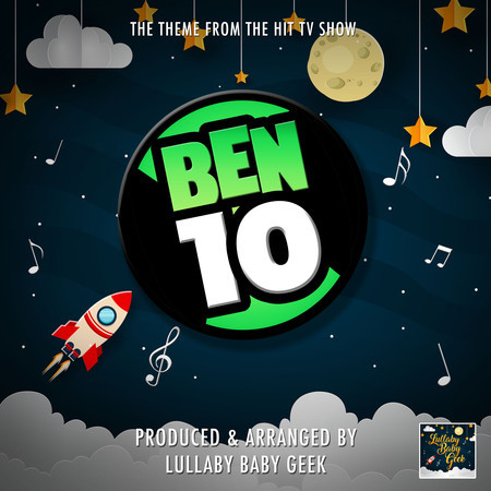 Ben 10 Main Theme (From "Ben 10") (Lullaby Version)