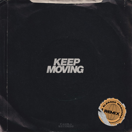 Keep Moving (The Blessed Madonna Remix / Edit)