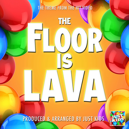 The Floor is Lava Main Theme (From "The Floor is Lava Video")
