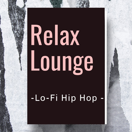 Relax Lounge-Lo-Fi Hip Hop -