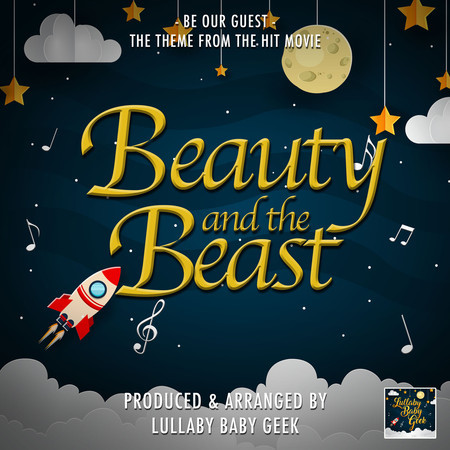 Be Our Guest (From "Beauty And The Beast") (Lullaby Version)