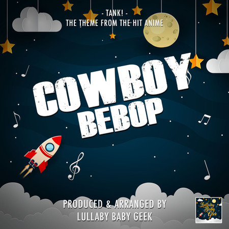 Tank! (From "Cowboy Bebop") (Lullaby Version)