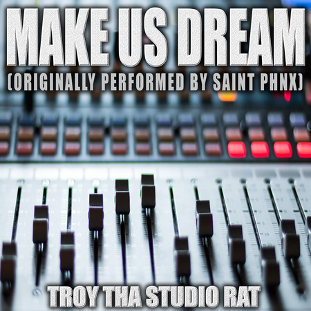 Make Us Dream (Originally Performed by Saint Phnx) (Instrumental)