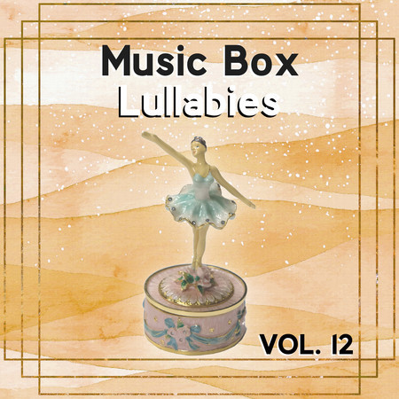 Music Box Lullabies Vol. 12