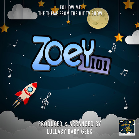 Follow Me (From "Zoey 101") (Lullaby Version)