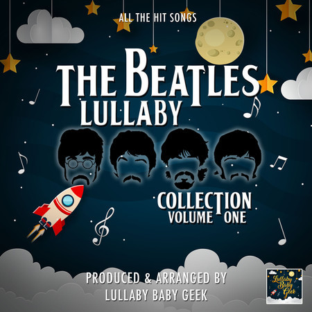 The Beatles Lullaby Collection, Vol. 1 (Lullaby Version)