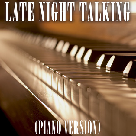 Late Night Talking (Piano Version)