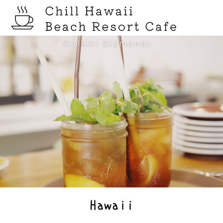 Chill Hawaii:Beach Resort Cafe - Hawaii