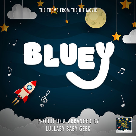 Bluey Main Theme (From "Bluey") (Lullaby Version)