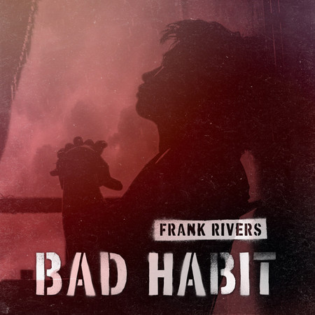Frank Rivers Bad Habit專輯 - Frank Rivers undefined - LINE MUSIC