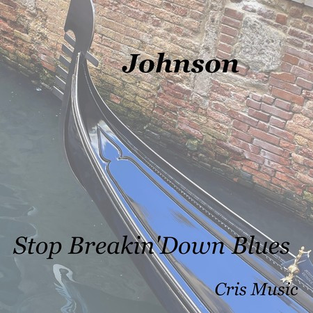 Stop Breakin' Down Blues