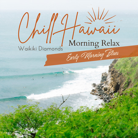 Chill Hawaii:Morning Relax - Early Morning Blues