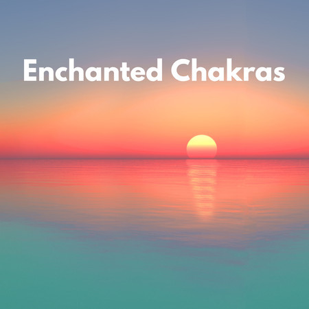 Enchanted Chakras
