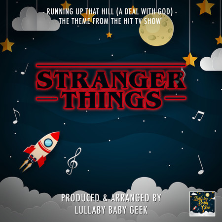 Running Up The Hill (A Deal With God) [From "Stranger Things"] (Lullaby Version)