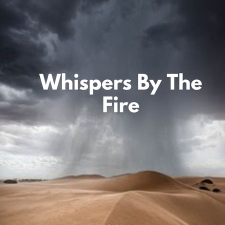 Whispers By The Fire