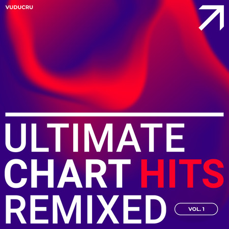 Ultimate Chart Hits Remixed, Vol. 1