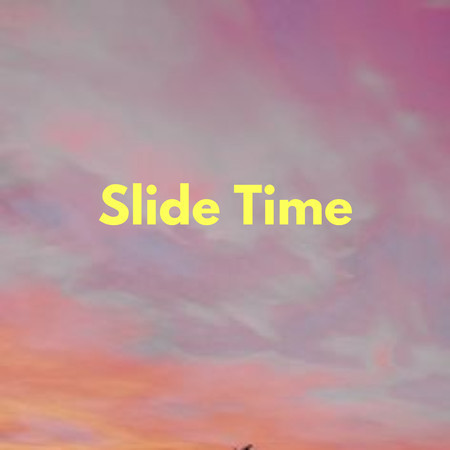 Slide Time