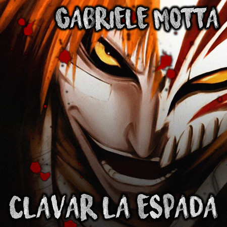 Clavar La Espada (From "Bleach")