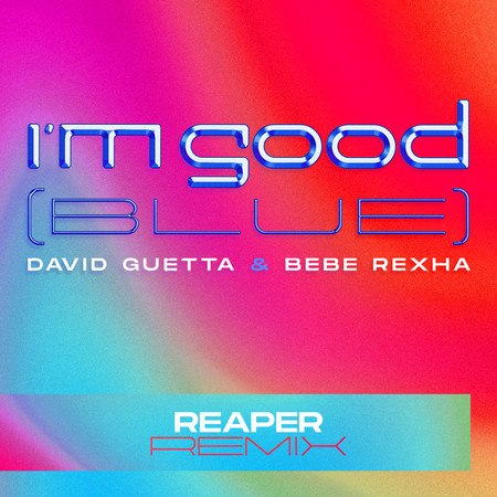 I'm Good (Blue) (REAPER Remix)