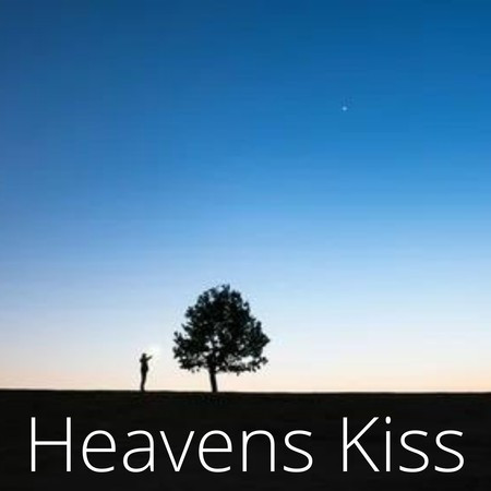 Heavens Kiss